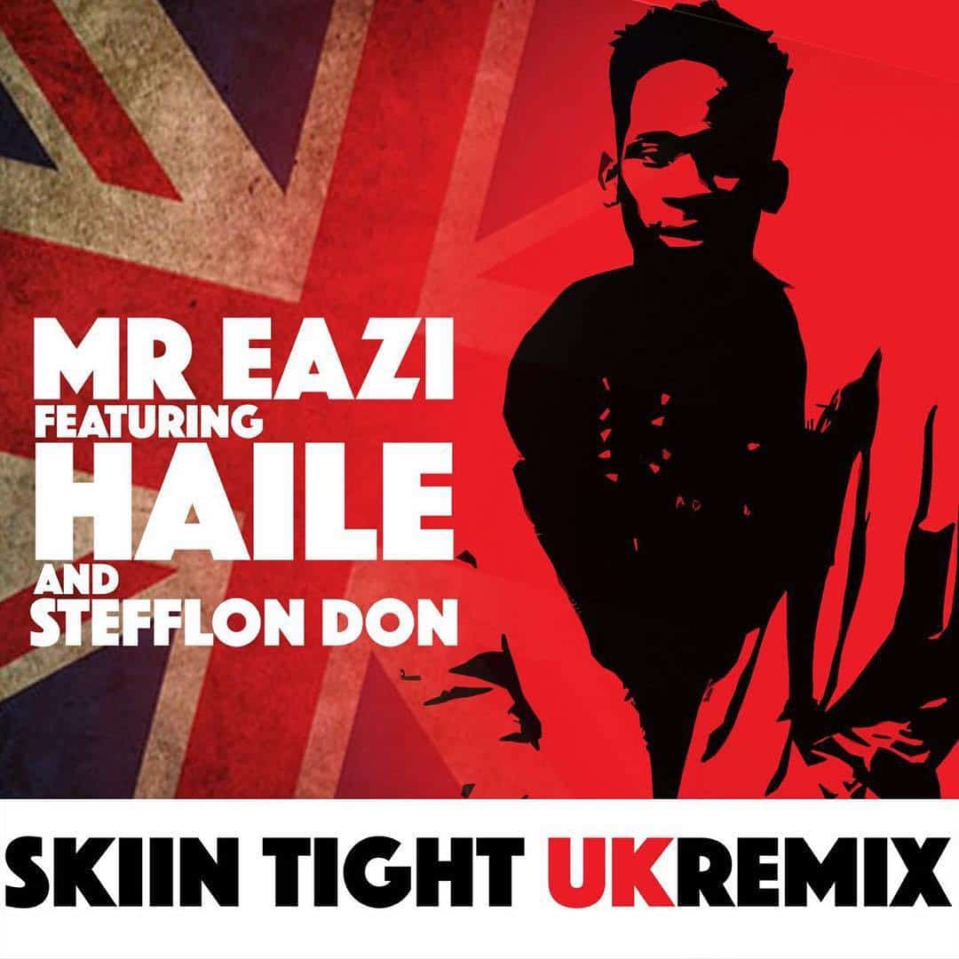 Mr. Eazi ft. Haile and Stefflon Don - Skin Tight Uk Remix