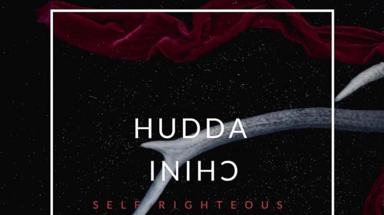 Essentials: Hudda Chini’s ‘Self Righteous’ EP Is Too Hot To Be Slept On
