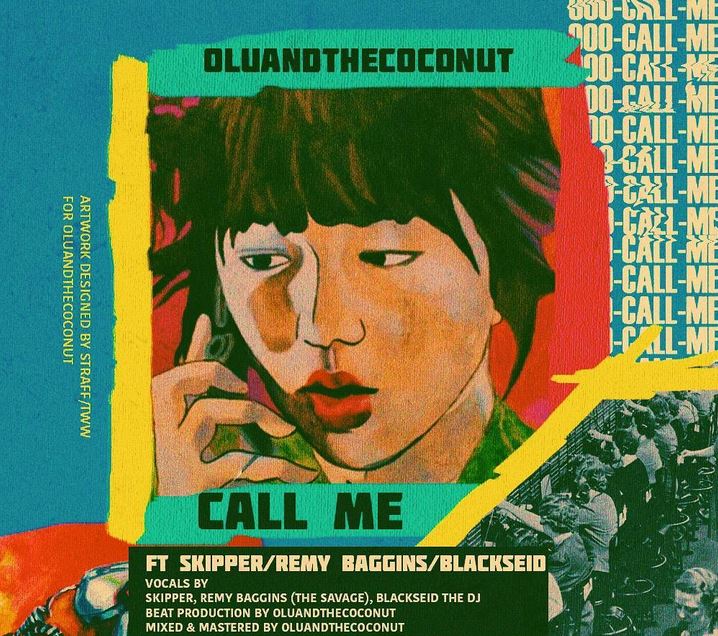 Listen to OluAndTheCoconut’s “Call Me” featuring Skipper, Remy Baggins and BlackseidTheDJ
