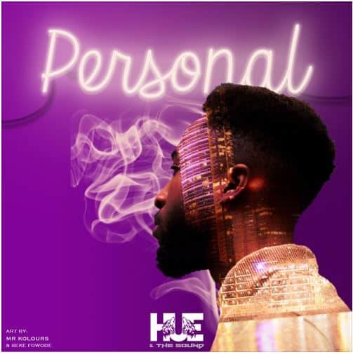 Hue and The Sound takes on afropop with “Personal”