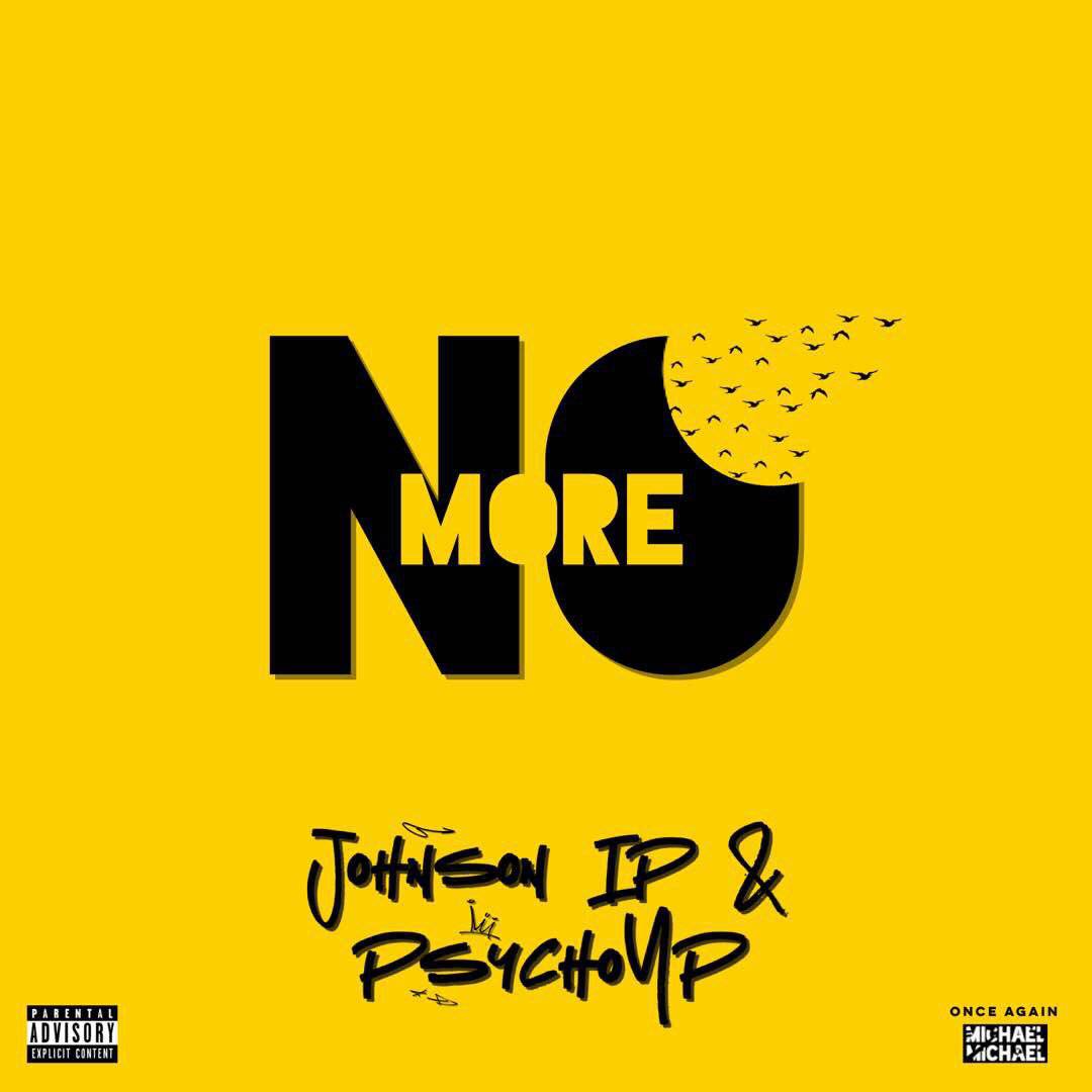 “No More” is existential musing according to Johnson IP and PsychoYP