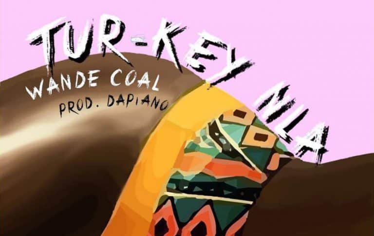 Get into christmas spirit and listen to Wande Coal’s “Tur-Key Nla”