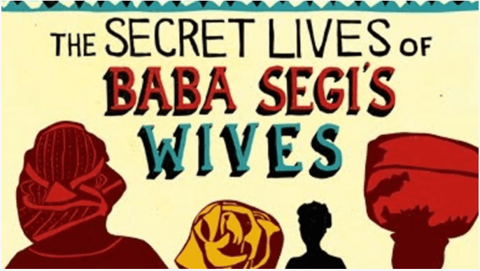 Lola Shoneyin’s “The Secret Lives of Baba Segi’s wives” to hit London Theatre