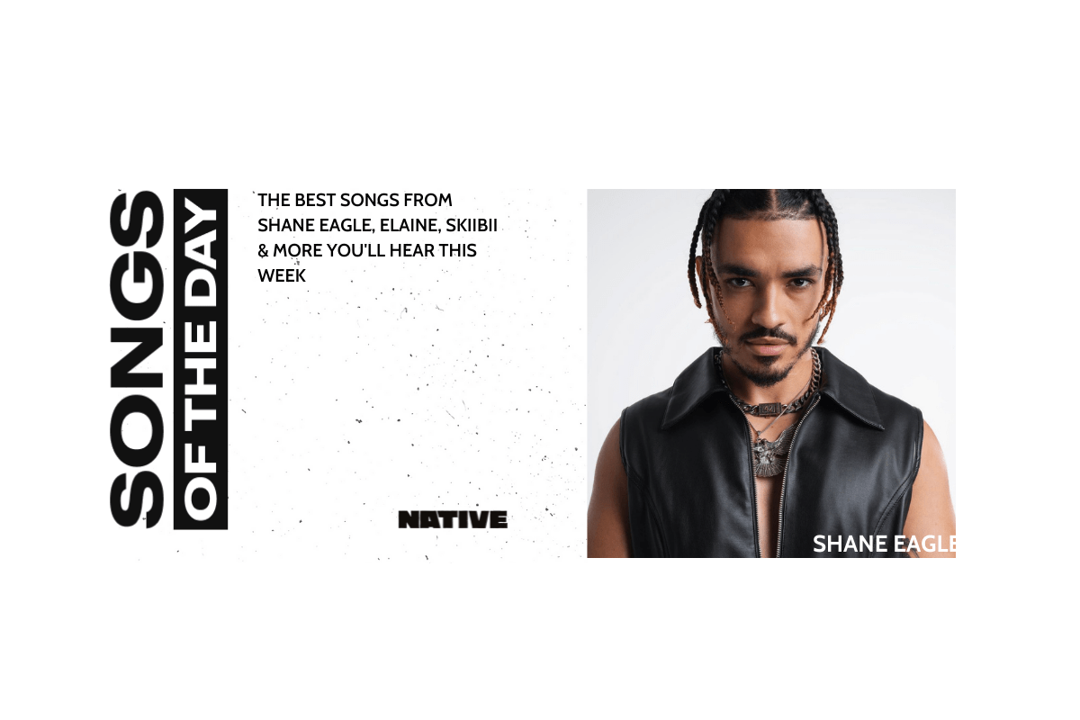 Songs of The Day: New Music From Shane Eagle, Elaine, Skiibii & More