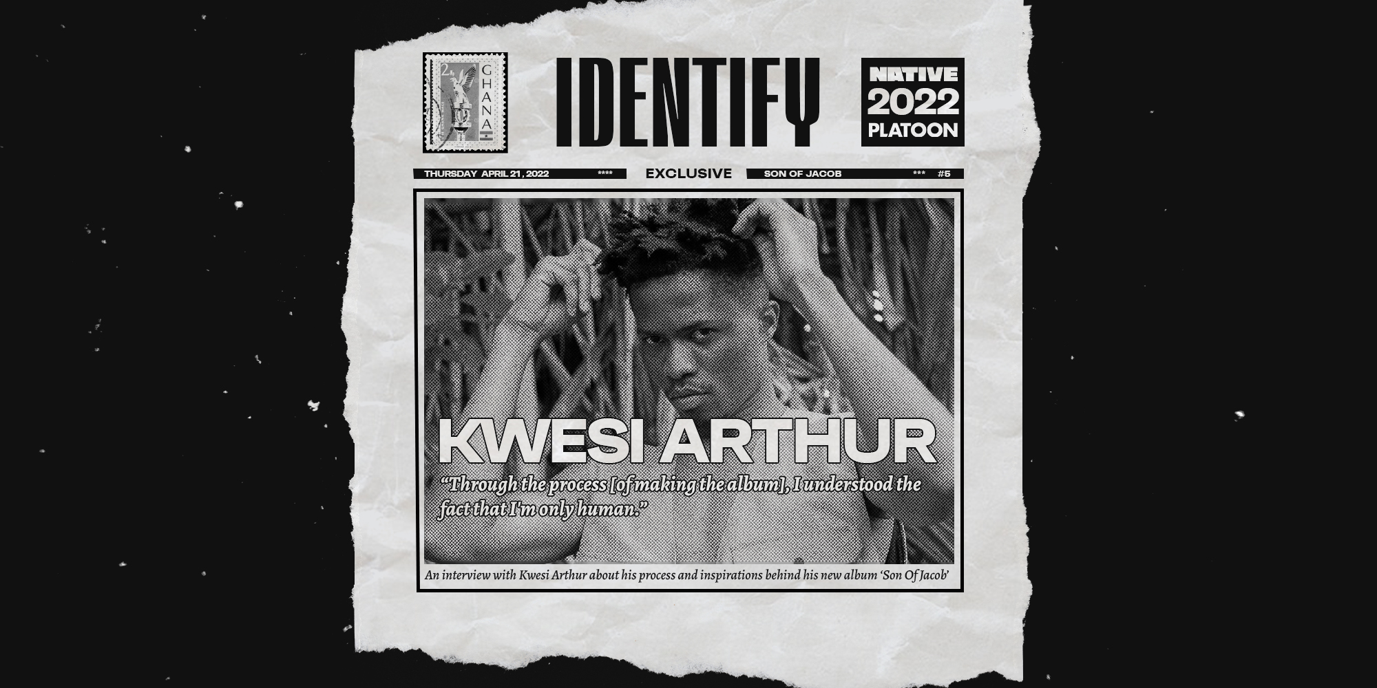 Identify: With ‘Son Of Jacob’, Kwesi Arthur Is Aiming For The Next Level