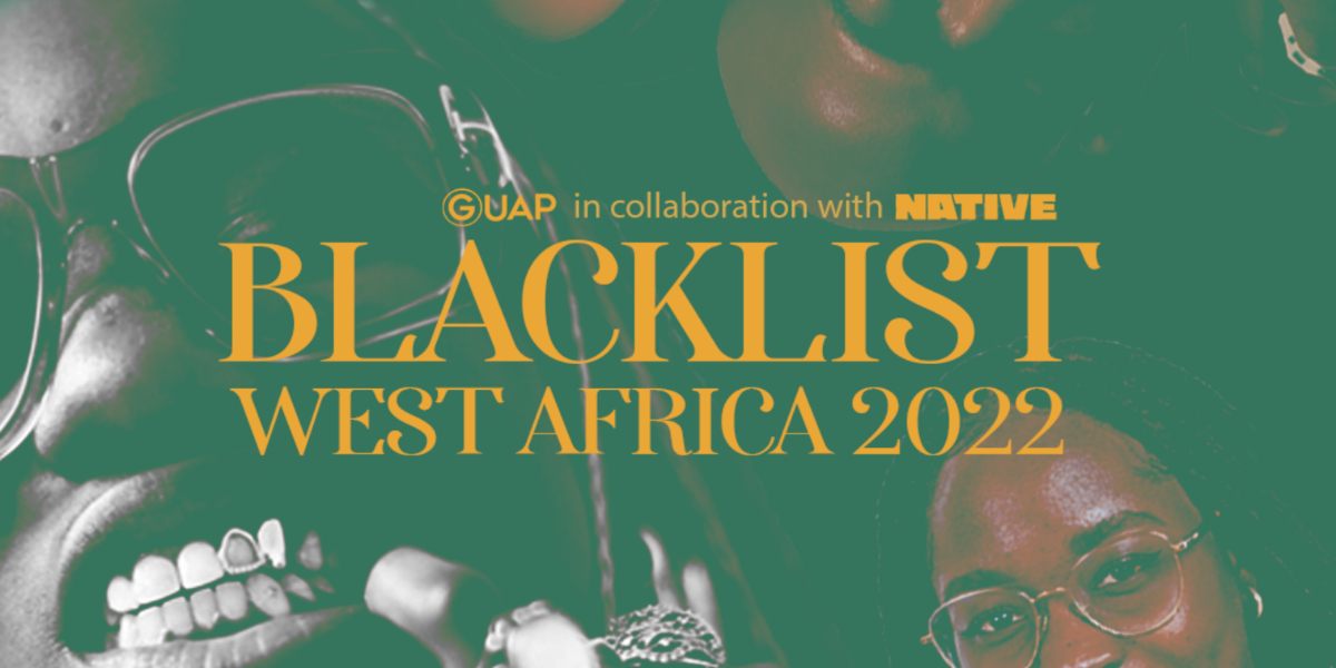 Introducing The Blacklist West Africa, in partnership with Guap Mag