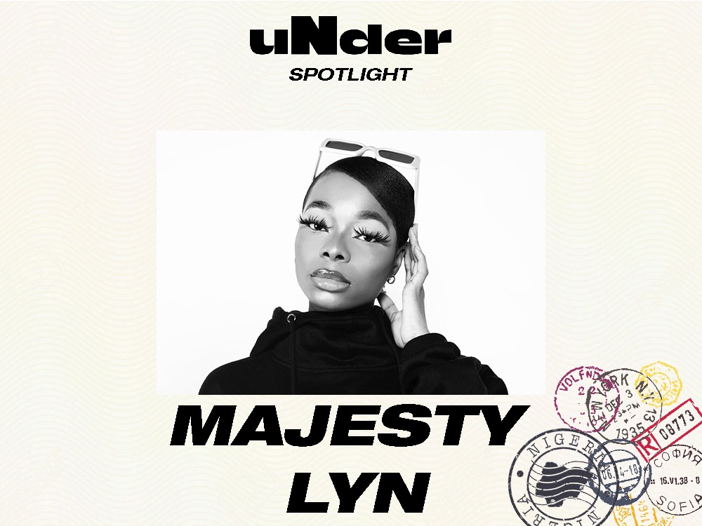 uNder Spotlight: Majesty Lyn Is Breaking Through