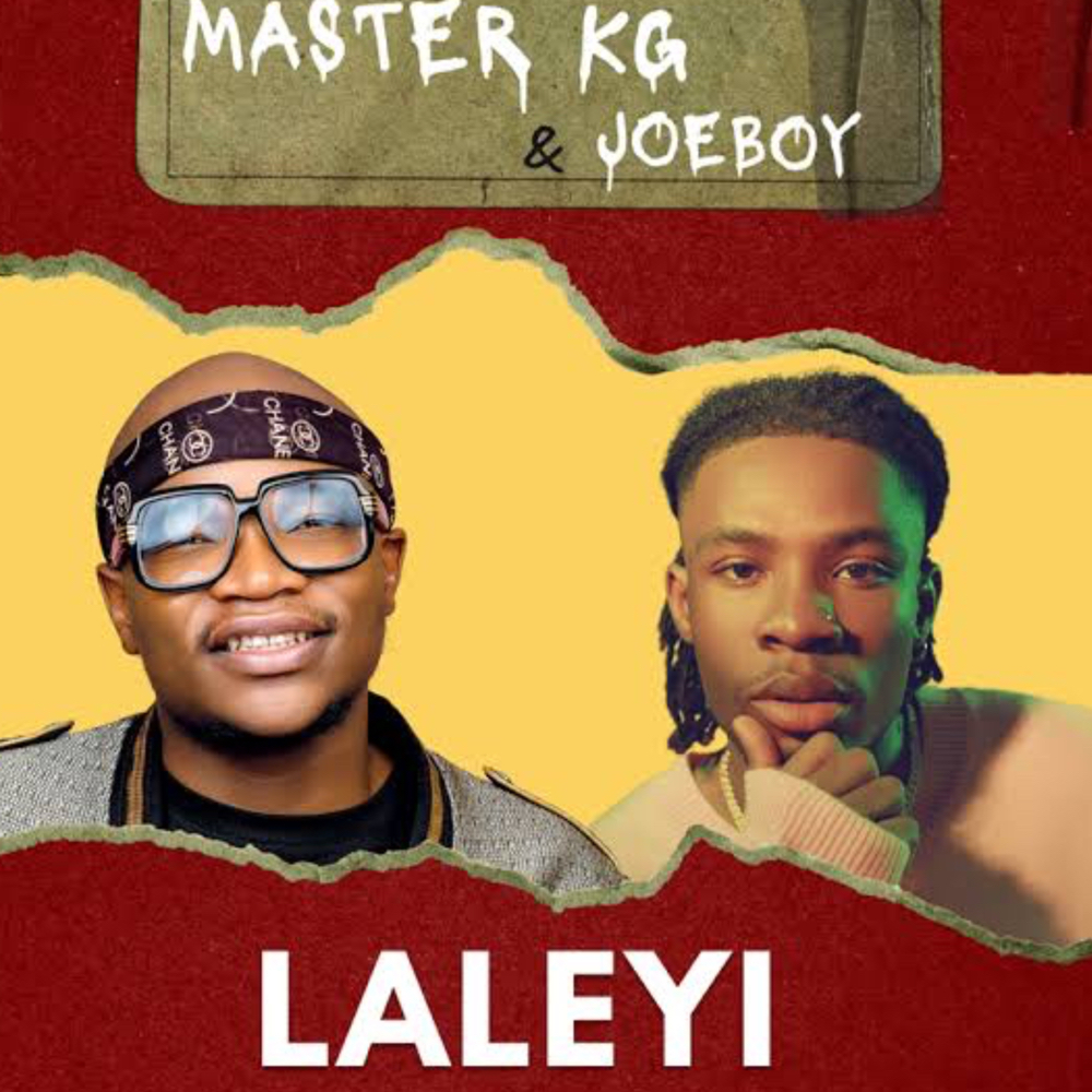 Best New Music: Master KG & Joeboy Make A Glorious Pair On New Single, “Laleyi”