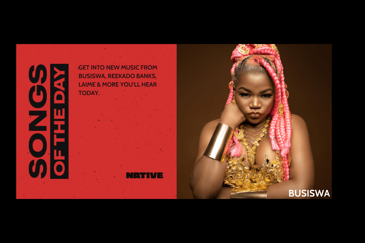 Songs Of The Day: New Music From Busiswa, Reekado Banks, J.Derobie & More