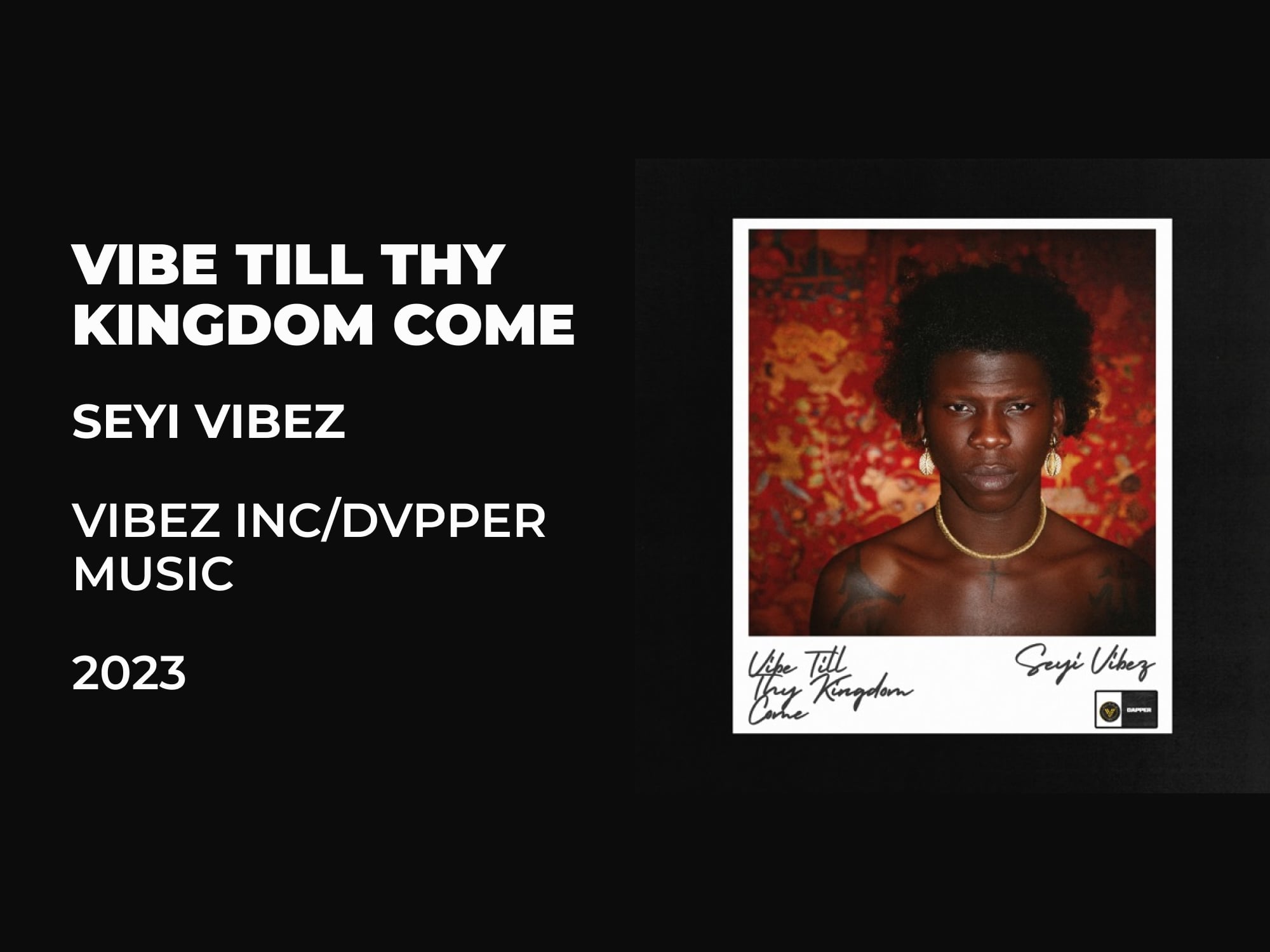 Review: Seyi Vibez’s ‘Vibe Till thy Kingdom Come’