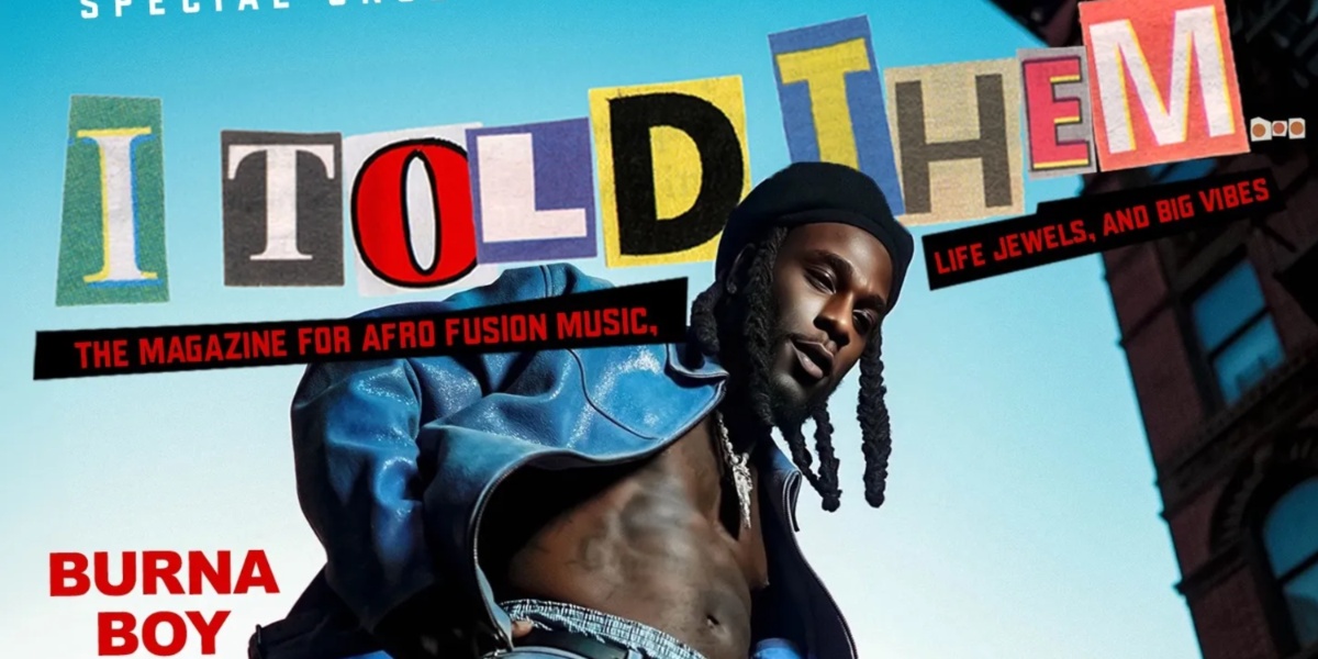 Burna Boy Debuts ‘I Told Them’ Magazine Alongside Album Release