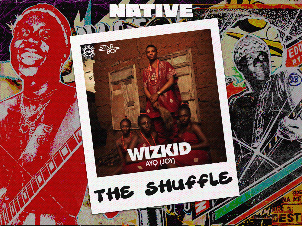 The Shuffle: Celebrating Wizkid’s ‘Ayo’ through 5 Essential Songs