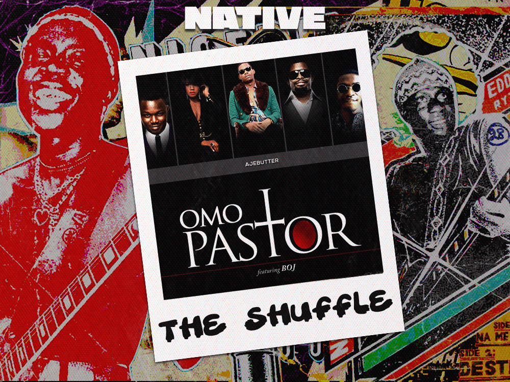 The Shuffle: “Omo Pastor” epitomises BOJ & Ajebutter22’s evergreen synergy