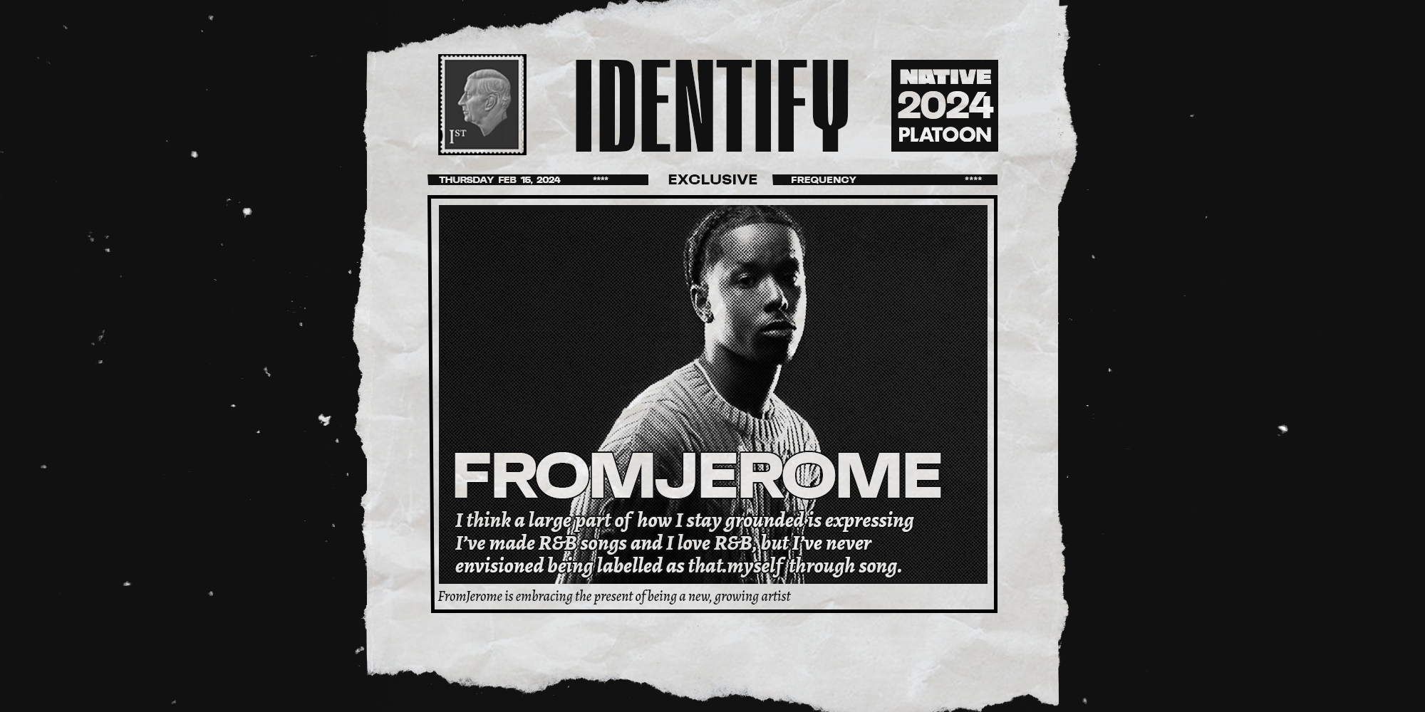 Identify: FromJerome is embracing the present of being a new, growing artist